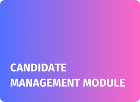 Candidate Management Module